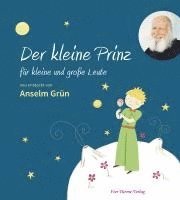 Anselm Grün - Der kleine Prinz für kleine und große Leute, Inbunden