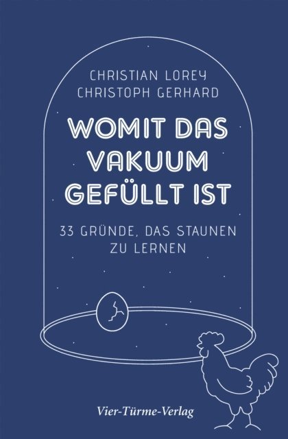 Christian Lorey, Christoph Gerhard - Womit das Vakuum gefüllt ist, E-bok