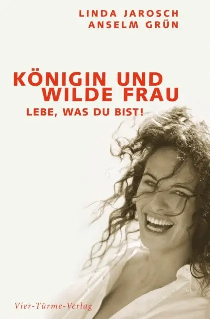 Linda Jarosch, Anselm Grun - Königin und wilde Frau, E-bok. Tillgänglighet: Lägg i varukorg