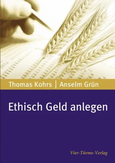 Anselm Grun, Thomas Kohrs - Ethisch Geld anlegen, E-bok. Tillgänglighet: Lägg i varukorg