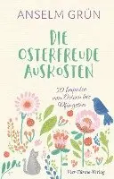 Anselm Grün - Die Osterfreude auskosten, Inbunden. Tillgänglighet: Lägg i varukorg