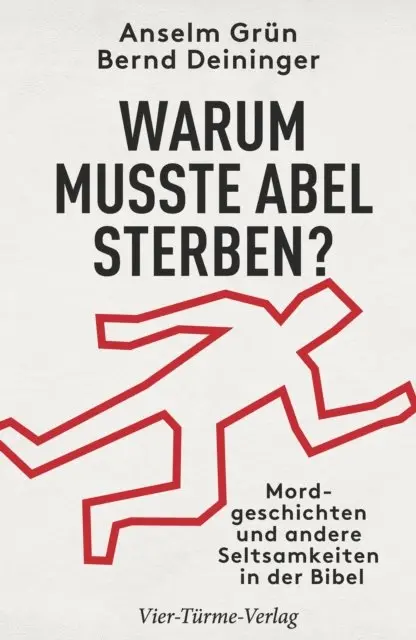 Bernd Deininger, Anselm Grun - Warum musste Abel sterben?, E-bok. Tillgänglighet: Lägg i varukorg