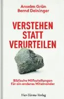Anselm Grün, Bernd Deininger - Verstehen statt verurteilen, Inbunden. Tillgänglighet: Lägg i varukorg