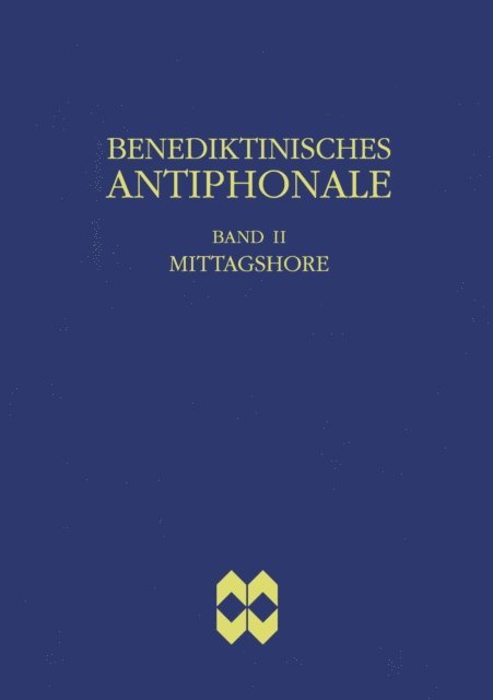 Godehard Joppich, Roman Hofer, Rhabanus Erbacher - Benediktinisches Antiphonale, Band II - Mittagshore, E-bok