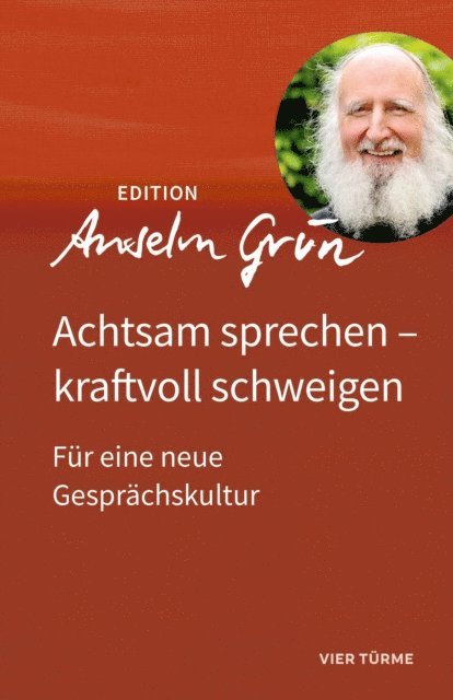 Anselm Grun - Achtsam sprechen – kraftvoll schweigen, E-bok