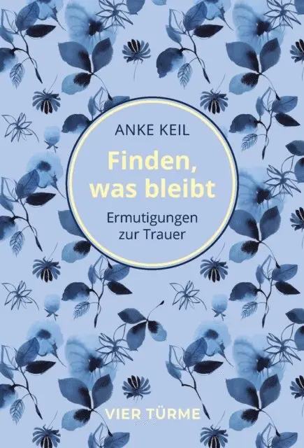 Anke Keil - Finden, was bleibt, E-bok. Tillgänglighet: Lägg i varukorg