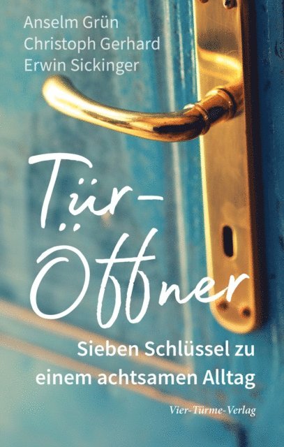 Erwin Sickinger, Christoph Gerhard, Anselm Grun - Tür–Öffner, E-bok