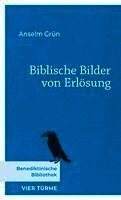 Anselm Grün - Biblische Bilder von Erlösung, Inbunden