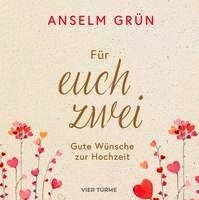 Anselm Grün - Für euch zwei, Inbunden