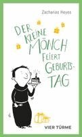 Zacharias Heyes - Der kleine Mönch feiert Geburtstag, Inbunden. Tillgänglighet: Lägg i varukorg