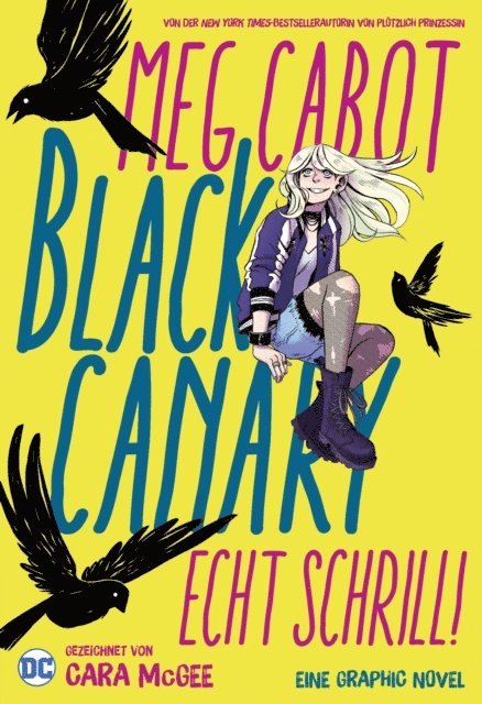 Meg Cabot - Black Canary: Echt schrill!, E-bok