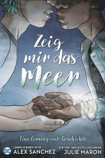 Alex Sanchez - Zeig mir das Meer - Eine Coming-out-Geschichte, E-bok
