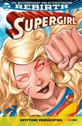 Supergirl Megaband: Bd. 1: Kryptons VermÃ¿chtnis