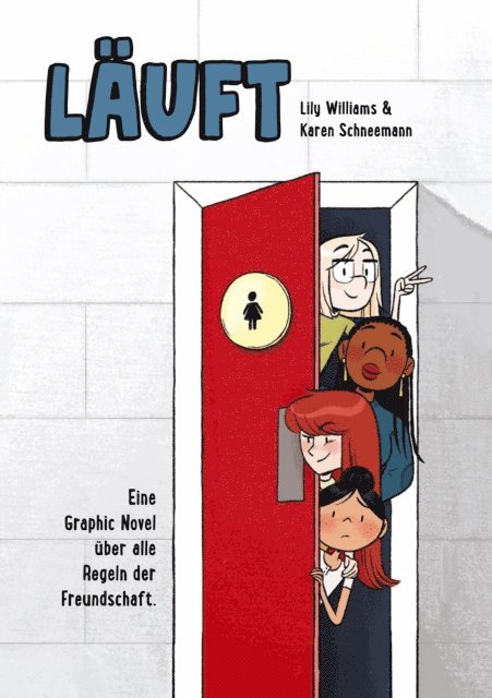 Karen Schneemann, Lily Williams - Läuft - Eine Graphic Novel über alle Regeln der Freundschaft, E-bok