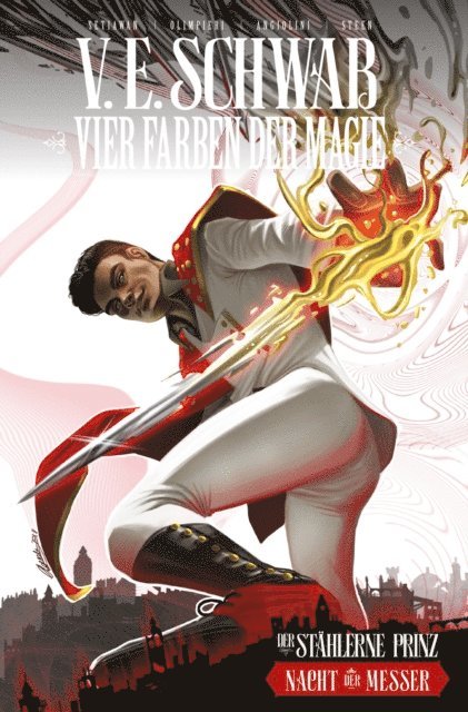Victoria Schwab - Vier Farben der Magie (Weltenwanderer-Zyklus) Band 2 - Der stählerne Prinz - Nacht der Messer, E-bok