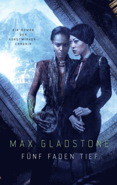 Max Gladstone - Fünf Faden tief - Ein Roman der Kunstwirker-Chronik, E-bok