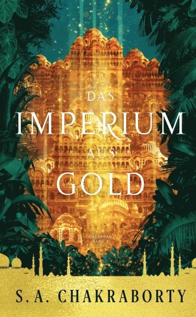 S. A. Chakraborty - Das Imperium aus Gold - Daevabad Band 3, E-bok