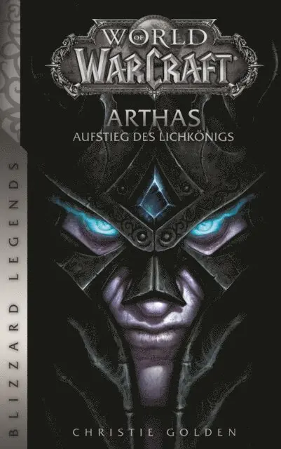 World of Warcraft: Arthas - Aufstieg des Lichkönigs - Roman zum Game
