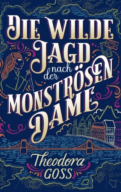 Theodora Goss - Die wilde Jagd nach der monströsen Frau - Die außergewöhnlichen Abenteuer des Athena-Clubs Band 2, E-bok
