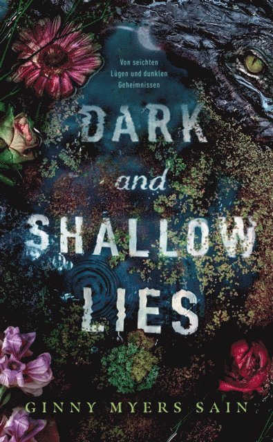 Ginny Myers Sain - Dark and Shallow Lies - Von seichten Lügen und dunklen Geheimnissen, E-bok