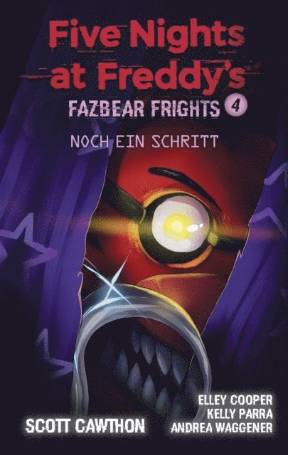 Kelly Parra, Andrea Waggener, Elley Cooper, Scott Cawthon - Five Nights at Freddy's - Fazbear Frights 4 - Ein Schritt noch, E-bok