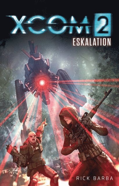 Rick Barba - XCOM2: Eskalation, E-bok