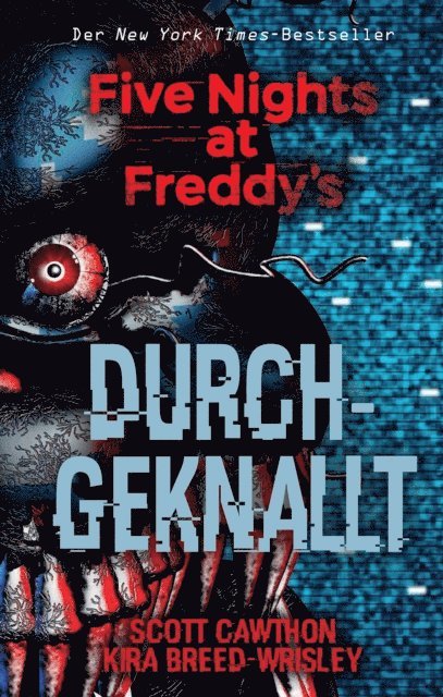 Kira Breed-Wrisley, Scott Cawthon - Five Nights at Freddy's: Durchgeknallt, E-bok