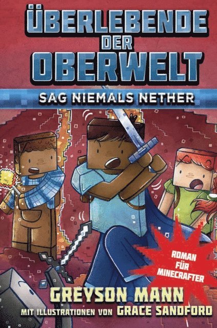 Greyson Mann - Überlebende der Oberwelt: Sag niemals Nether, E-bok