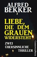 Liebe, die dem Grauen widersteht: Zwei übersinnliche Thriller