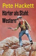 Hÿrter als Stahl: Western