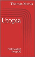 Utopia (Vollstÿndige Ausgabe)