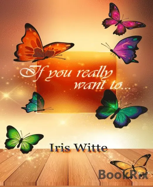 Iris Witte - If you really want to..., Häftad. Tillgänglighet: Lägg i varukorg
