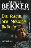 Alfred Bekker Western - Die Rache der McCory-Brüder