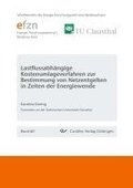 Lastflussabh�ngige Kostenumlageverfahren zur Bestimmung von Netzentgelten in Zeiten der Energiewende (Band 60)