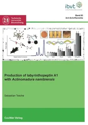 Sebastian Tesche - Production of labyrinthopeptin A1 with Actinomadura namibiensis, Häftad. Tillgänglighet: Lägg i varukorg