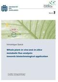 Whole plant in vivo and in silico metabolic flux analysis