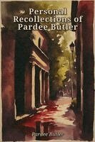 Pardee Butler - Personal Recollections of Pardee Butler, Häftad