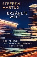 Steffen Martus - Erzählte Welt, Inbunden