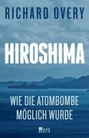 Richard Overy - Hiroshima, Inbunden