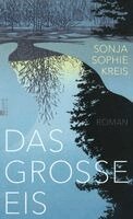 Sonja Sophie Kreis - Das große Eis, Inbunden
