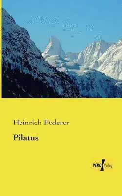 Heinrich Federer - Pilatus, Häftad. Tillgänglighet: Lägg i varukorg