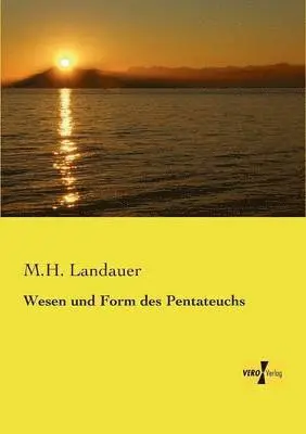 M H Landauer - Wesen und Form des Pentateuchs, Häftad. Tillgänglighet: Lägg i varukorg