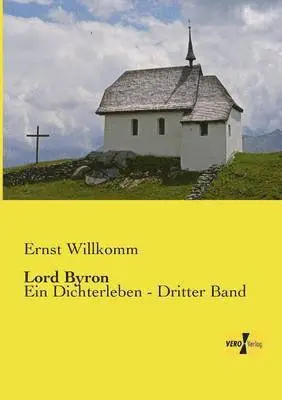 Ernst Willkomm - Lord Byron, Häftad. Tillgänglighet: Lägg i varukorg