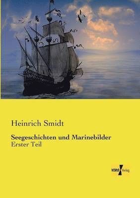 Heinrich Smidt - Seegeschichten und Marinebilder, Häftad