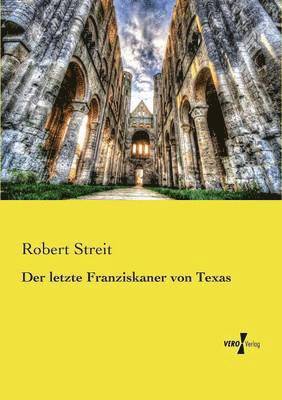 Robert Streit - letzte Franziskaner von Texas, Häftad