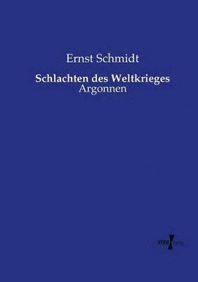 Ernst Schmidt - Schlachten des Weltkrieges, Häftad