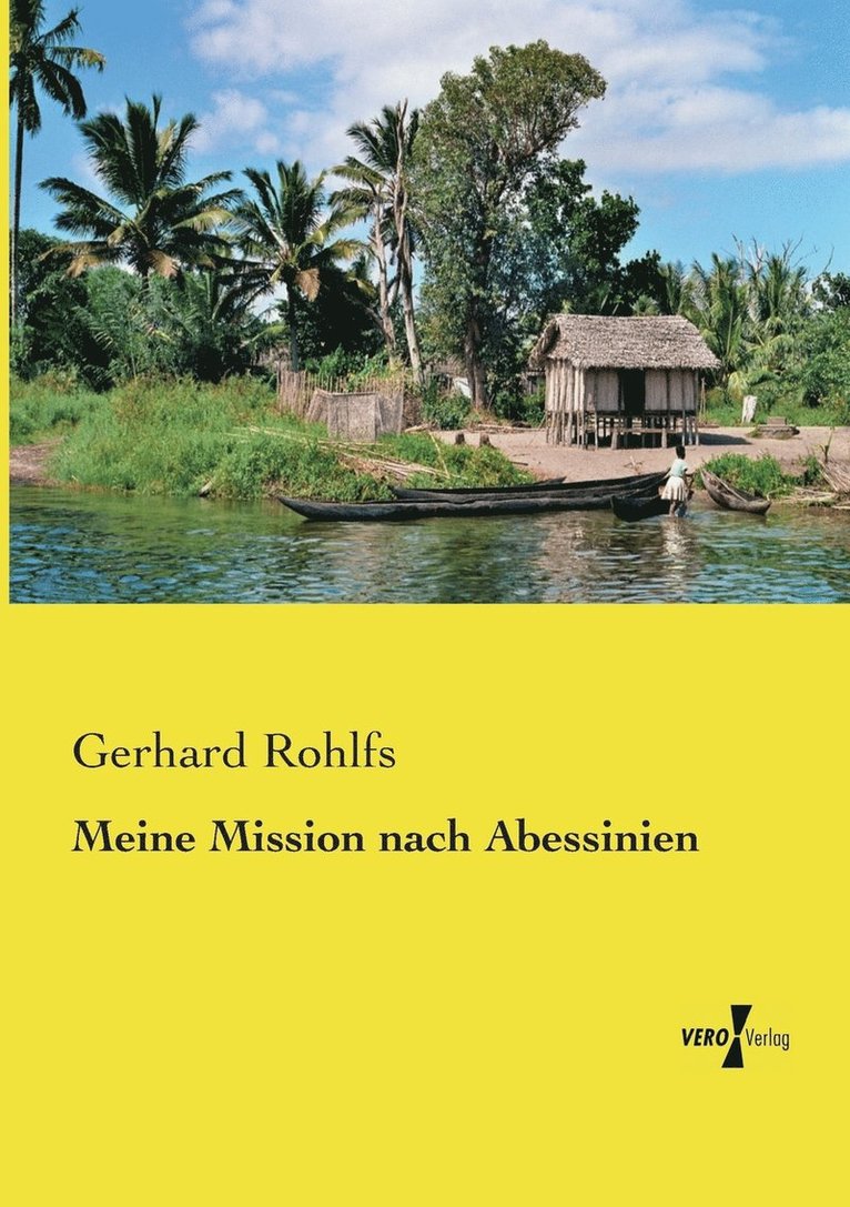 Gerhard Rohlfs - Meine Mission nach Abessinien, Häftad