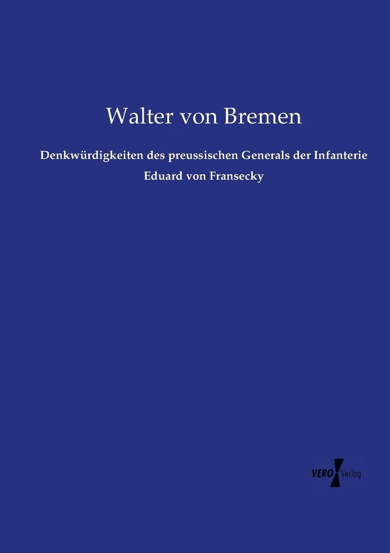 Walter Von Bremen - Denkwürdigkeiten des preussischen Generals der Infanterie Eduard von Fransecky, Häftad