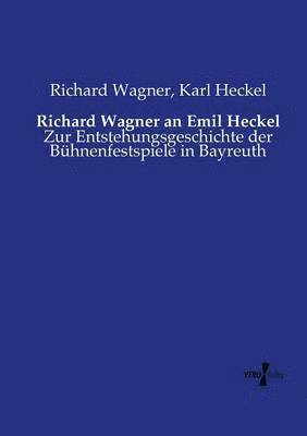 Richard Wagner, Karl Heckel - Richard Wagner an Emil Heckel, Häftad