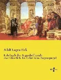 Adolf Eugen Fick - Lehrbuch der Augenheilkunde, Häftad. Tillgänglighet: Lägg i varukorg